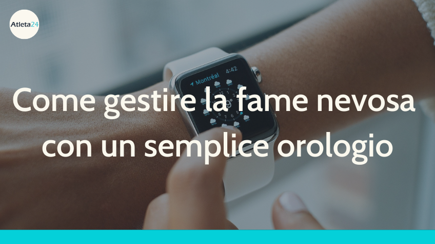 Fame Nervosa Come Gestire La Fame Con Un Orologio Atleta It