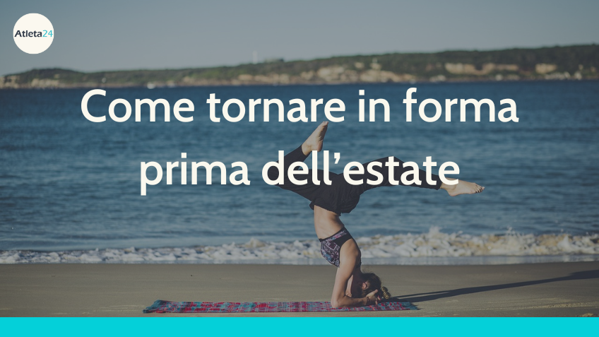 In forma prima dell'estate